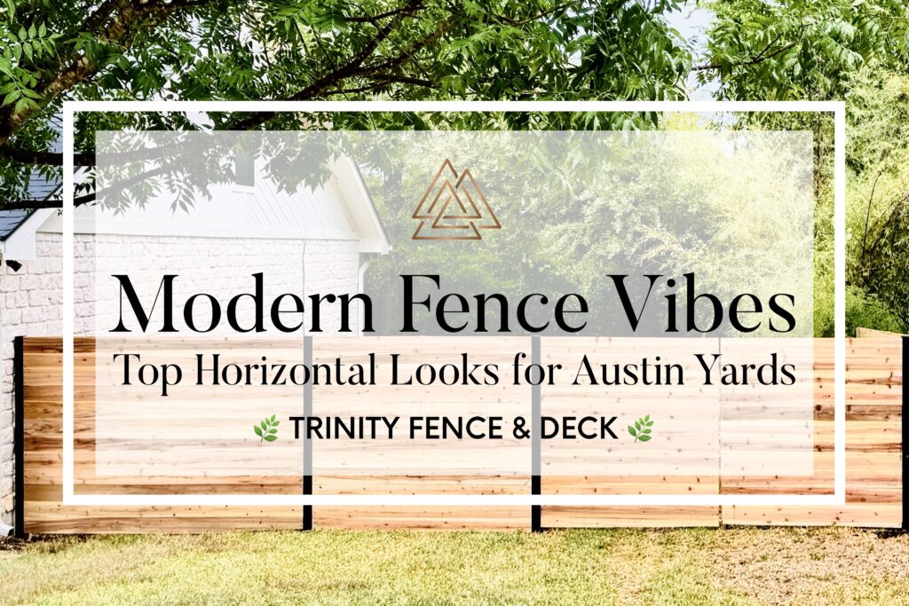 "Modern horizontal wood fence with black metal posts in an Austin yard, featuring Trinity Fence & Deck branding."