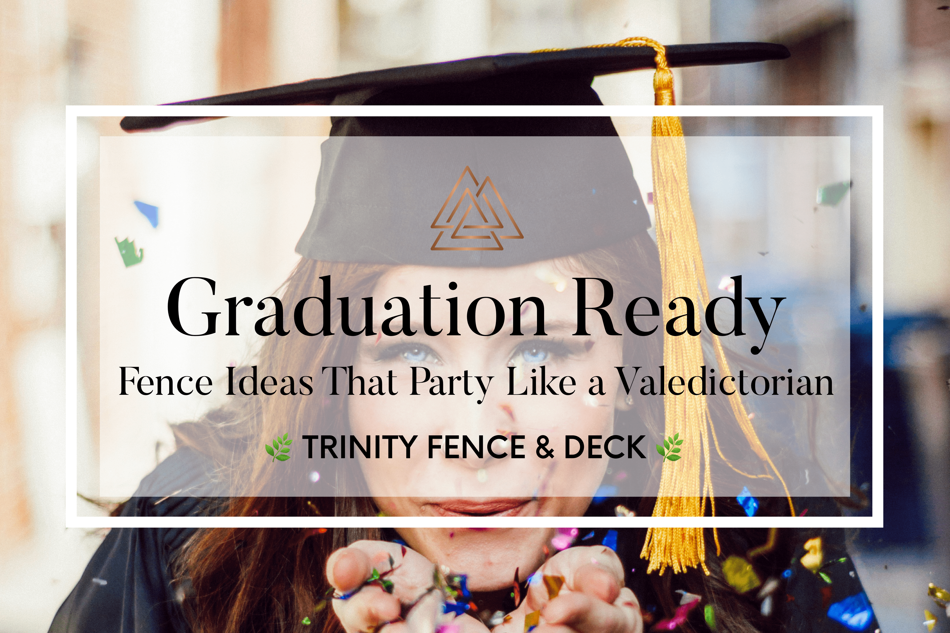 Graduation-ready backyard celebration with confetti, cap and gown, perfect for showcasing festive fence ideas that elevate outdoor parties.