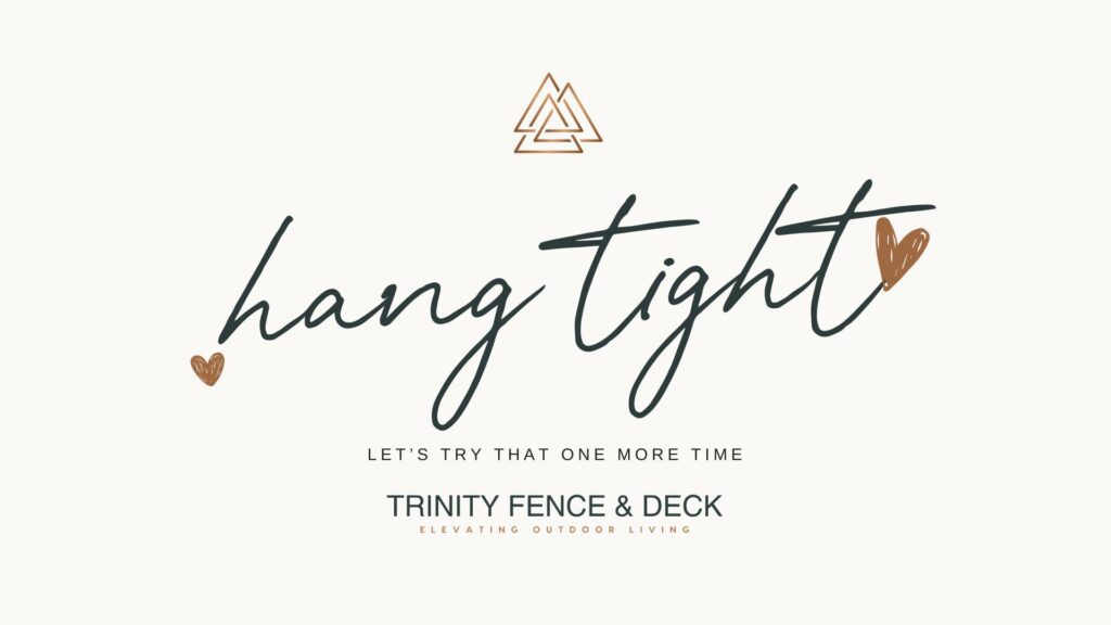 Error message graphic with the phrase ‘Hang Tight’ and ‘Let’s Try That One More Time,’ featuring the Trinity Fence & Deck logo.