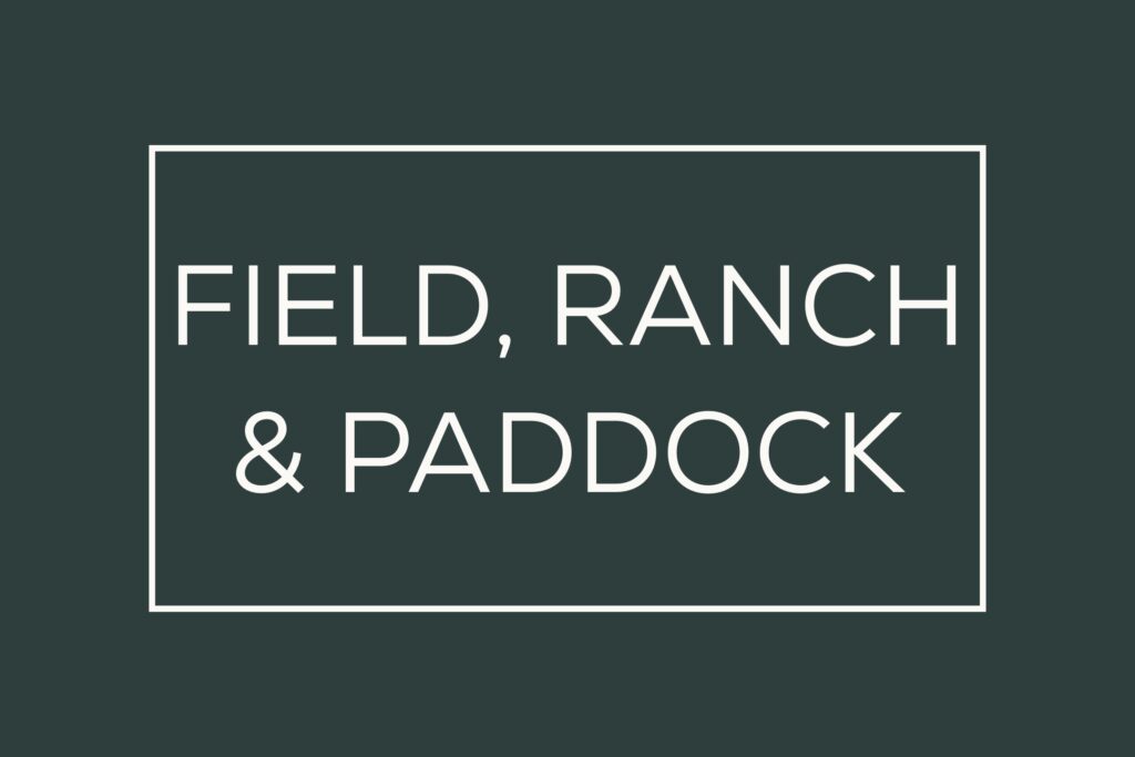 Choose paddock fencing for open landscapes or livestock areas Text graphic reading “Field, Ranch & Paddock” in white block font on a deep green background with a white outline border.